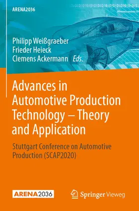 Weißgraeber / Ackermann / Heieck |  Advances in Automotive Production Technology - Theory and Application | Buch |  Sack Fachmedien