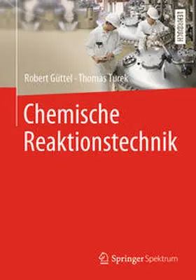Güttel / Turek |  Chemische Reaktionstechnik | eBook | Sack Fachmedien