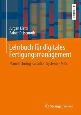 Kletti / Deisenroth |  Lehrbuch für digitales Fertigungsmanagement | Buch |  Sack Fachmedien