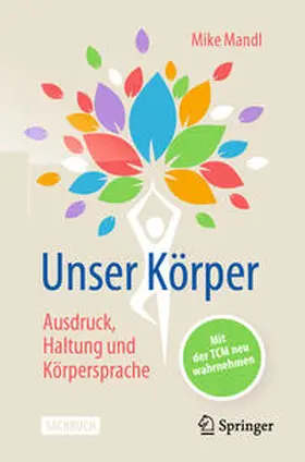 Mandl |  Unser Körper - Ausdruck, Haltung, Körpersprache | eBook | Sack Fachmedien