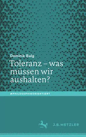 Balg |  Toleranz ¿ was müssen wir aushalten? | Buch |  Sack Fachmedien