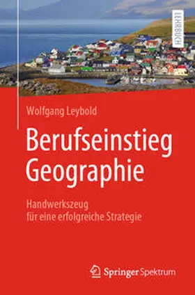 Leybold |  Berufseinstieg Geographie | eBook | Sack Fachmedien