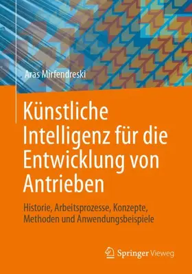 Mirfendreski |  Künstliche Intelligenz für die Entwicklung von Antrieben | Buch |  Sack Fachmedien