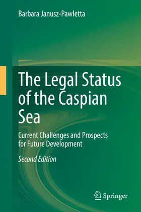 Janusz-Pawletta |  The Legal Status of the Caspian Sea | eBook | Sack Fachmedien