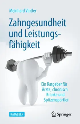 Vintler |  Zahngesundheit und Leistungsfähigkeit | Buch |  Sack Fachmedien