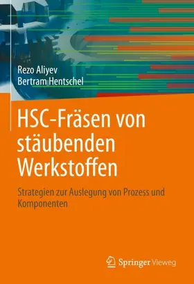 Hentschel / Aliyev |  HSC-Fräsen von stäubenden Werkstoffen | Buch |  Sack Fachmedien