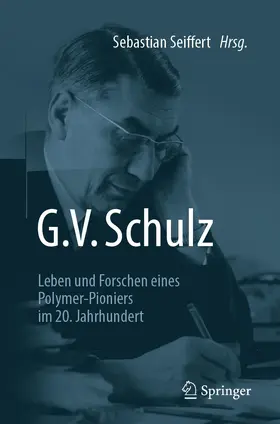 Seiffert / Schulz | G. V. Schulz | Buch | 978-3-662-63727-2 | www2.sack.de