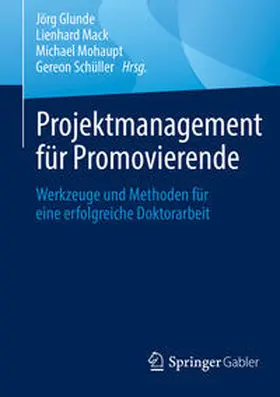 Glunde / Mack / Mohaupt |  Projektmanagement für Promovierende | eBook | Sack Fachmedien
