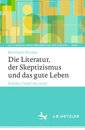 Stricker |  Die Literatur, der Skeptizismus und das gute Leben | Buch |  Sack Fachmedien