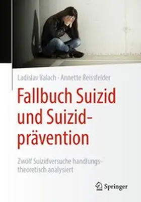 Valach / Reissfelder |  Fallbuch Suizid und Suizidprävention | eBook | Sack Fachmedien