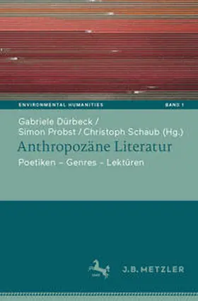 Dürbeck / Probst / Schaub |  Anthropozäne Literatur | eBook | Sack Fachmedien
