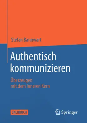 Bannwart |  Authentisch kommunizieren | Buch |  Sack Fachmedien