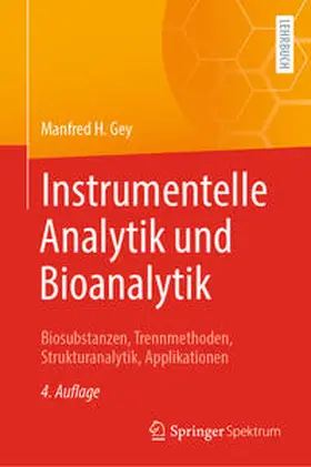 Gey |  Instrumentelle Analytik und Bioanalytik | eBook | Sack Fachmedien