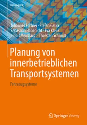 Fottner / Galka / Habenicht | Planung von innerbetrieblichen Transportsystemen | E-Book | sack.de