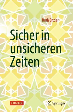 Enzler / Enzler Denzler |  Sicher in unsicheren Zeiten | Buch |  Sack Fachmedien
