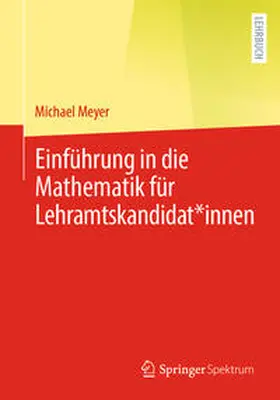Meyer |  Einführung in die Mathematik für Lehramtskandidat*innen | eBook | Sack Fachmedien