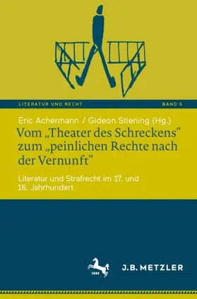 Stiening / Achermann |  Vom "Theater des Schreckens" zum "peinlichen Rechte nach der Vernunft" | Buch |  Sack Fachmedien