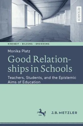 Platz | Good Relationships in Schools | Buch | 978-3-662-64136-1 | sack.de