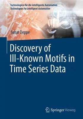 Deppe |  Discovery of Ill-Known Motifs in Time Series Data | Buch |  Sack Fachmedien