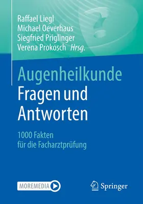 Liegl / Oeverhaus / Priglinger |  Augenheilkunde Fragen und Antworten | Buch |  Sack Fachmedien