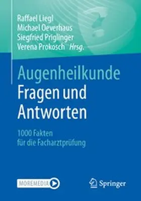 Liegl / Oeverhaus / Priglinger |  Augenheilkunde Fragen und Antworten | eBook | Sack Fachmedien