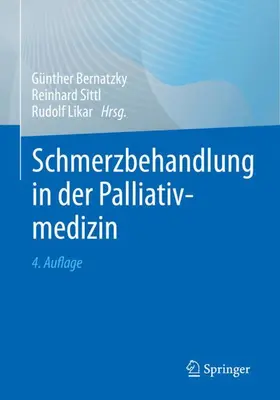 Bernatzky / Likar / Sittl |  Schmerzbehandlung in der Palliativmedizin | Buch |  Sack Fachmedien