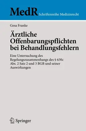 Franke |  Ärztliche Offenbarungspflichten bei Behandlungsfehlern | Buch |  Sack Fachmedien