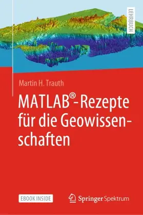 Trauth |  MATLAB®-Rezepte für die Geowissenschaften | Buch |  Sack Fachmedien