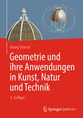 Glaeser |  Geometrie und ihre Anwendungen in Kunst, Natur und Technik | eBook | Sack Fachmedien