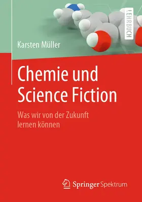 Müller | Chemie und Science Fiction | Buch | 978-3-662-64384-6 | sack.de