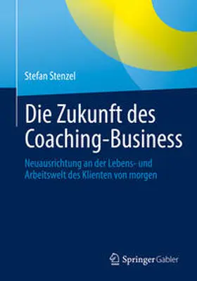 Stenzel | Die Zukunft des Coaching-Business | E-Book | sack.de