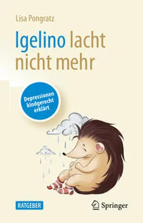 Pongratz |  Igelino lacht nicht mehr | Buch |  Sack Fachmedien