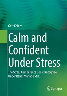 Kaluza |  Calm and Confident Under Stress | Buch |  Sack Fachmedien