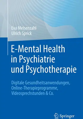 Meisenzahl / Sprick / Meisenzahl-Lechner |  E-Mental-Health in Psychiatrie und Psychotherapie | Buch |  Sack Fachmedien