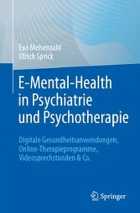 Meisenzahl / Sprick |  E-Mental-Health in Psychiatrie und Psychotherapie | eBook | Sack Fachmedien