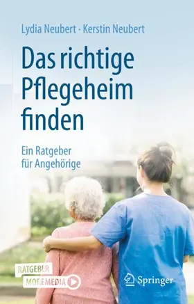 Neubert |  Das richtige Pflegeheim finden | Buch |  Sack Fachmedien