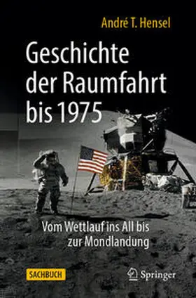 Hensel |  Geschichte der Raumfahrt bis 1975 | Buch |  Sack Fachmedien