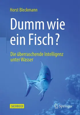 Bleckmann |  Dumm wie ein Fisch? | Buch |  Sack Fachmedien