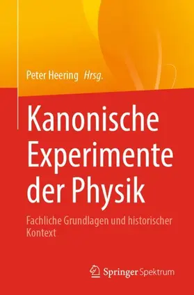 Heering | Kanonische Experimente der Physik | Buch | 978-3-662-64645-8 | sack.de