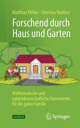 Müller / Walther | Forschend durch Haus und Garten | E-Book | sack.de