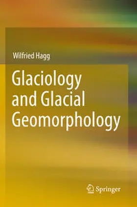 Hagg |  Glaciology and Glacial Geomorphology | Buch |  Sack Fachmedien