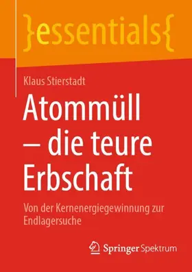 Stierstadt |  Atommüll - die teure Erbschaft | Buch |  Sack Fachmedien