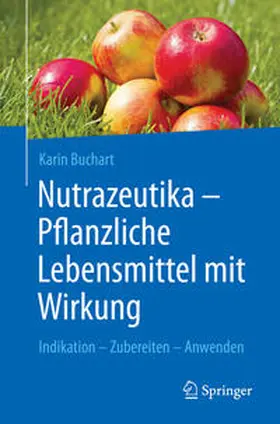 Buchart |  Nutrazeutika - Pflanzliche Lebensmittel mit Wirkung | eBook | Sack Fachmedien