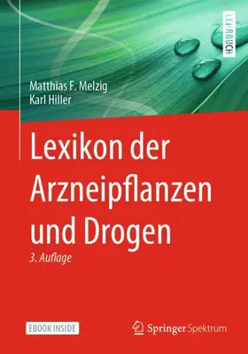 Melzig / Hiller |  Lexikon der Arzneipflanzen und Drogen | Buch |  Sack Fachmedien