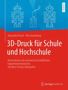 Pusch / Haverkamp | 3D-Druck für Schule und Hochschule | Buch | 978-3-662-64806-3 | sack.de