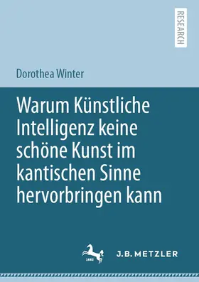 Winter |  Warum Künstliche Intelligenz keine schöne Kunst im kantischen Sinne hervorbringen kann | Buch |  Sack Fachmedien