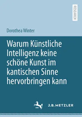 Winter |  Warum Künstliche Intelligenz keine schöne Kunst im kantischen Sinne hervorbringen kann | eBook | Sack Fachmedien