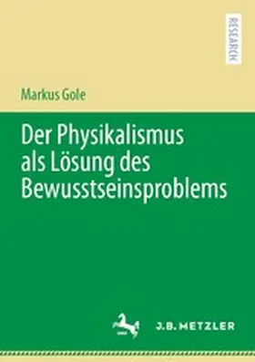 Gole | Der Physikalismus als Lösung des Bewusstseinsproblems | E-Book | sack.de