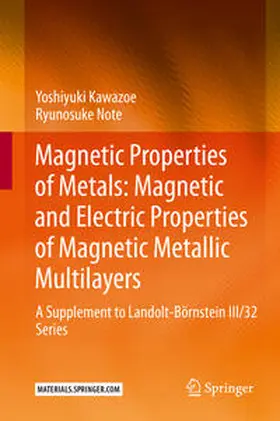 Kawazoe / Note |  Magnetic Properties of Metals: Magnetic and Electric Properties of Magnetic Metallic Multilayers | Buch |  Sack Fachmedien