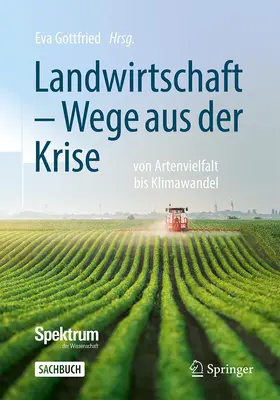 Gottfried |  Landwirtschaft - Wege aus der Krise | Buch |  Sack Fachmedien